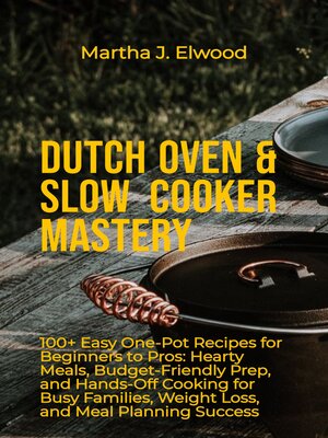 cover image of Dutch Oven & Slow Cooker Mastery